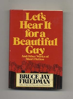Let's Hear It For A Beautiful Guy - 1st Edition/1st Printing