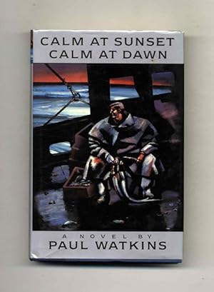 Calm at Sunset, Calm at Dawn - 1st Edition/1st Printing