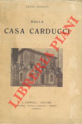 Imagen del vendedor de Dalla casa Carducci. Rime e ritmi. Il sentimento umano nelle poesie. Corrispondenza del poeta. da Carducci a Wilson. L'inaugurazione della casa ed il catalogo dei manoscritti. Pasqua carducciana. a la venta por Libreria Piani