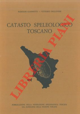 Terzo estratto dell' elenco catastale delle grotte della Toscana ( dal N. 329 al N. 600 ).