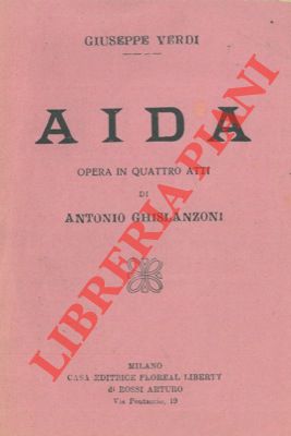 Aida. Opera in quattro atti.