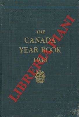 The Canada year book 1933. The official statistical annual of the resources, history, istitutions...