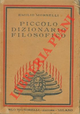 Bild des Verkufers fr Piccolo dizionario filosofico. zum Verkauf von Libreria Piani