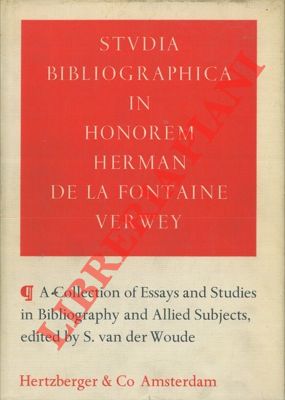 Studia bibliographica in honorem Herman de la Fontaine Verwey. A collection of essays and studies...
