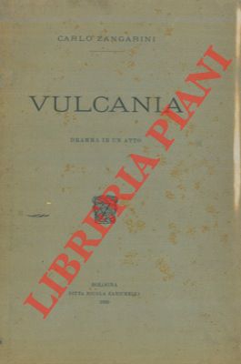 Bild des Verkufers fr Vulcania. Dramma in un atto. zum Verkauf von Libreria Piani