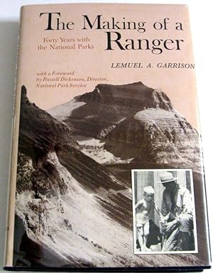 Seller image for The Making of a Ranger: Forty Years with the National Parks for sale by Trilby & Co. Books