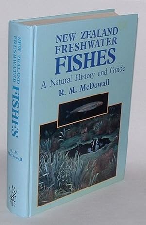 Seller image for New Zealand Freshwater Fishes: A Natural History And Guide for sale by Renaissance Books, ANZAAB / ILAB