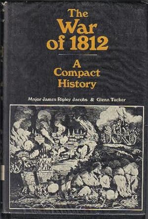 Imagen del vendedor de The War of 1812, A Compact History a la venta por Ron Barrons