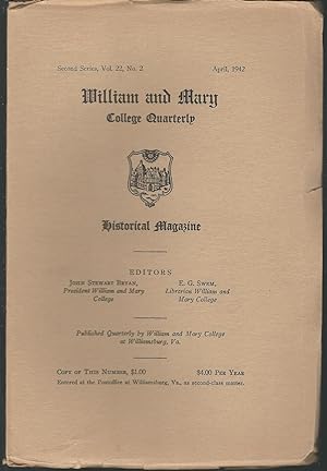 Bild des Verkufers fr William and Mary College Quarterly, Second Series, Second Series, Volume XXII, No. 2: April, 1942 zum Verkauf von Dorley House Books, Inc.
