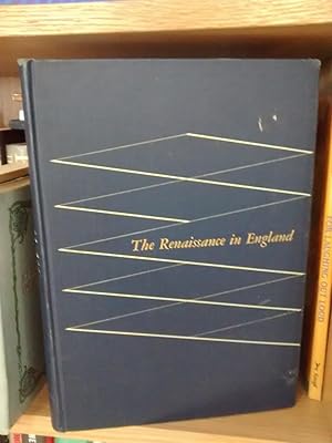 THE RENAISSANCE IN ENGLAND Non-Dramatic Prose and Verse of the Sixteenth Century