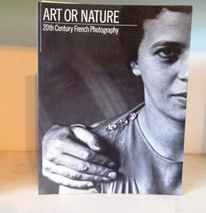 Image du vendeur pour Art or Nature: Twentieth Century French Photography mis en vente par BRIMSTONES