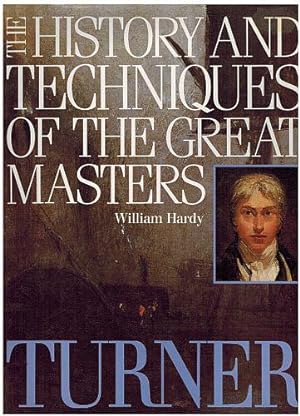 The History and Techniques of the Great Masters: Turner