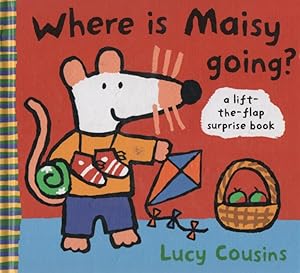 Immagine del venditore per Where is Maisy going? a lift-the-flap surprise book venduto da Nanny's Web