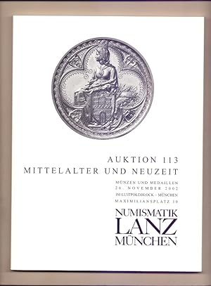 Auktion 113 - Mittelalter und Neuzeit - Münzen und Medaillen, 26. November 2002 im Luitpoldblock,...