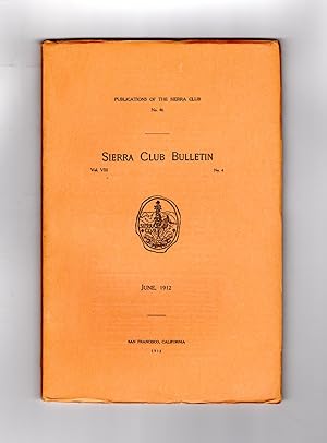 Bild des Verkufers fr Sierra Club Bulletin - June, 1912. A Midwinter Trip Through Nevada's Mountain Park; The Mountain Bluebird and the Wood Pewee; The Steer's-Head Flower of the Sierra Nevada zum Verkauf von Singularity Rare & Fine