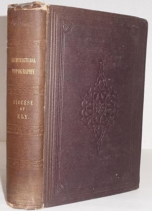 The Ecclesiastical and Architectural Topography of England Diocese of Ely ( Bedfordshire, Cambrid...