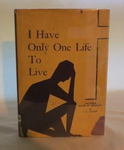 Seller image for I Have Only One Life to Live for sale by Books Again