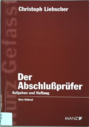 Seller image for Der Abschluprfer : Aufgaben und Haftung. for sale by books4less (Versandantiquariat Petra Gros GmbH & Co. KG)