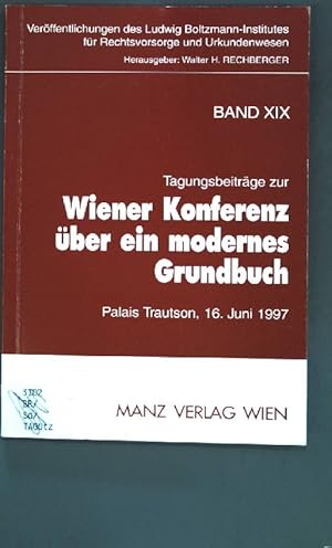 Bild des Verkufers fr Tagungsbeitrge zur Wiener Konferenz ber ein Modernes Grundbuch : Palais Trautson, 16. Juni 1997 ; gleichzeitig ein Beitrag zum Forschungsprojekt Grundbuch und Kataster in Mittel- und Osteuropa ; eine gemeinsame Initiative der Forschungsinstitutionen: Ludwig-Boltzmann-Institut fr Rechtsvorsorge und Urkundenwesen . Verffentlichungen des Ludwig-Boltzmann-Institutes fr Rechtsvorsorge und Urkundenwesen ; Bd. 19 zum Verkauf von books4less (Versandantiquariat Petra Gros GmbH & Co. KG)