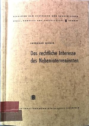 Image du vendeur pour Das rechtliche Interesse des Nebenintervenienten Schriften zum Deutschen und Europischen Zivil-, Handels und Prozessrecht Band 29 mis en vente par books4less (Versandantiquariat Petra Gros GmbH & Co. KG)