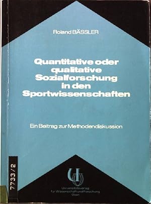 Bild des Verkufers fr Quantitative oder qualitative Sozialforschung in den Sportwissenschaften : e. Beitr. zur Methodendiskussion. Methoden der empirischen Sozialforschung in den Sportwissenschaften ; Bd. 1 zum Verkauf von books4less (Versandantiquariat Petra Gros GmbH & Co. KG)