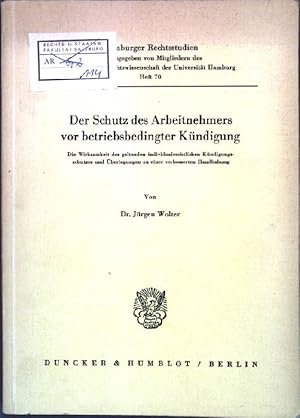 Immagine del venditore per Der Schutz des Arbeitnehmers vor betriebsbedingter Kndigung : d. Wirksamkeit d. geltenden individualrechtl. Kndigungsschutzes u. berlegungen zu e. verb. Handhabung. Hamburger Rechtsstudien ; H. 70 venduto da books4less (Versandantiquariat Petra Gros GmbH & Co. KG)