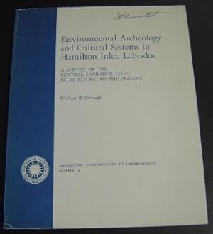 Immagine del venditore per Environmental Archeology and Cultural Systems in Hamilton Inlet, Labrador: A Survey of the Central Labrador Coast From 3000 BC to the Present venduto da Page 1 Books - Special Collection Room