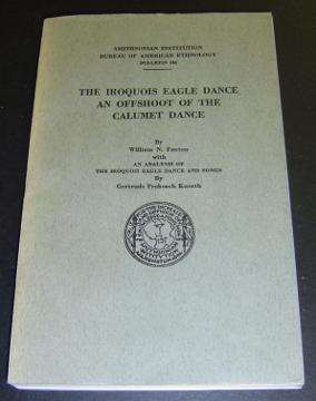 The Iroquois Eagle Dance: An Offshoot of the Calumet Dance