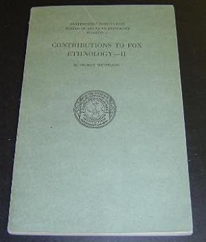 Contributions to Fox Ethnology II