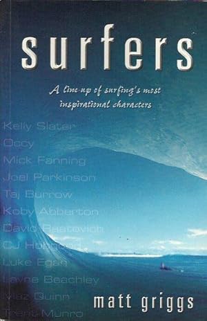 Bild des Verkufers fr Surfers: A line-up of surfing's most inspirational characters zum Verkauf von Fine Print Books (ABA)