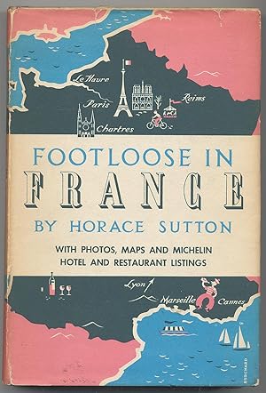 Bild des Verkufers fr Footloose in France zum Verkauf von Between the Covers-Rare Books, Inc. ABAA