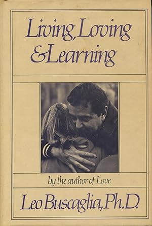 Bild des Verkufers fr Living, Loving & Learning zum Verkauf von Kenneth A. Himber