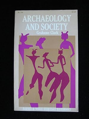 Imagen del vendedor de ARCHAEOLOGY AND SOCIETY a la venta por HERB RIESSEN-RARE BOOKS