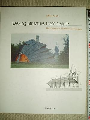 Seller image for Seeking Structure From Nature : The Organic Architecture of Hungary for sale by Expatriate Bookshop of Denmark