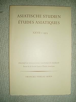 Seller image for Asiatischen Studien / tudes asiatiques : Zeitschrift des Schweizerischen Gesellschaft fr Asienkunde : XXVII : I : 1973 for sale by Expatriate Bookshop of Denmark