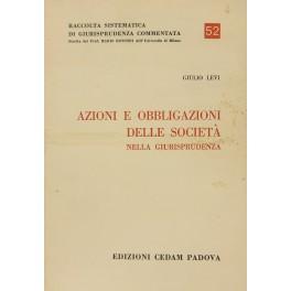 Bild des Verkufers fr Azioni e obbligazioni delle societ nella giurisprudenza zum Verkauf von Libreria Antiquaria Giulio Cesare di Daniele Corradi