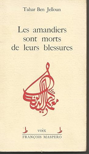 Seller image for LES AMANDIERS SONT MORTS DE LEURS BLESSURES for sale by Librairie l'Aspidistra