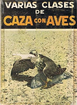 Imagen del vendedor de De varias clases de caza con aves. a la venta por Librera Torren de Rueda