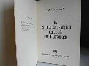 Imagen del vendedor de La Rvolution Franaise explique par l'astrologie a la venta por Bidonlivre