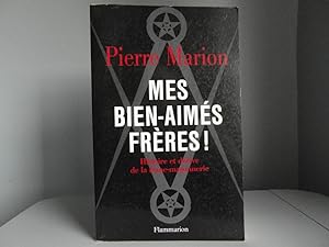 Seller image for Mes bien-aims frres. Histoire et drive de la franc-maonnerie for sale by Bidonlivre