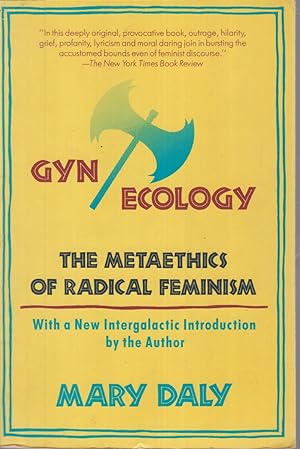 Seller image for Gynecology, the Metaethics of Radical Feminism : with a New Intergalactic Introduction for sale by Jonathan Grobe Books