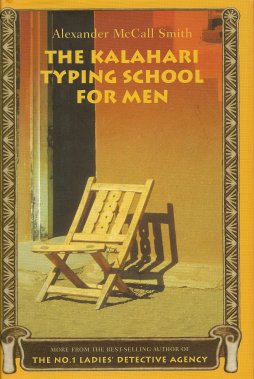 The Kalahari Typing School for Men: More from the No. 1 Ladies' Detective Agency