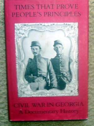 Seller image for Times That Prove People's Principles: Civil War in Georgia for sale by BJ's Book Barn