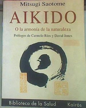 Imagen del vendedor de Aikido O La Armona De La Naturaleza a la venta por Almacen de los Libros Olvidados