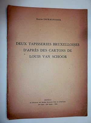 "DEUX TAPISSERIES BRUXELLOIESES D'APRES DES CARTONS DE LUOUIS VAN SCHOOR Extrait du Bullrtin des ...