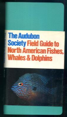 Bild des Verkufers fr The Audubon Society Field Guide to North American Fishes, Whales & Dolphins zum Verkauf von Lazy Letters Books