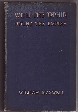 With the "Ophir" Round the Empire; An account of the tour of the Prince and Princess of Wales, 1901,