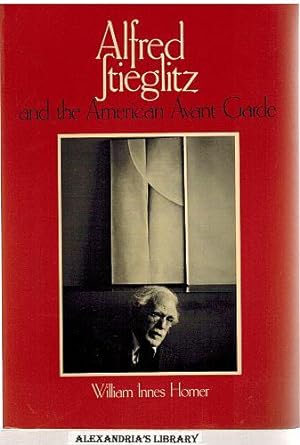 Alfred Stieglitz and the American Avant-Grade