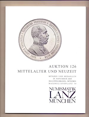 Auktion 126 - Mittelalter und Neuzeit - Münzen und Medaillen, 29. November 2005 im Luitpoldblock,...