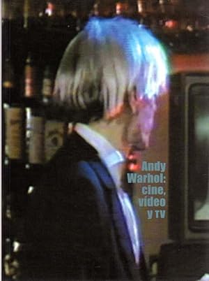 Andy Warhol: cine, video y TV. Edicion a cargo de Juan Guardiola. Fundacio Antoni Tapies, Barcelo...